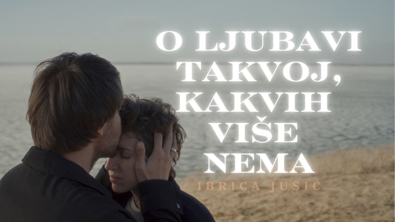 Ibrica Jusić - O ljubavi takvoj, kakvih više nema (Visual)