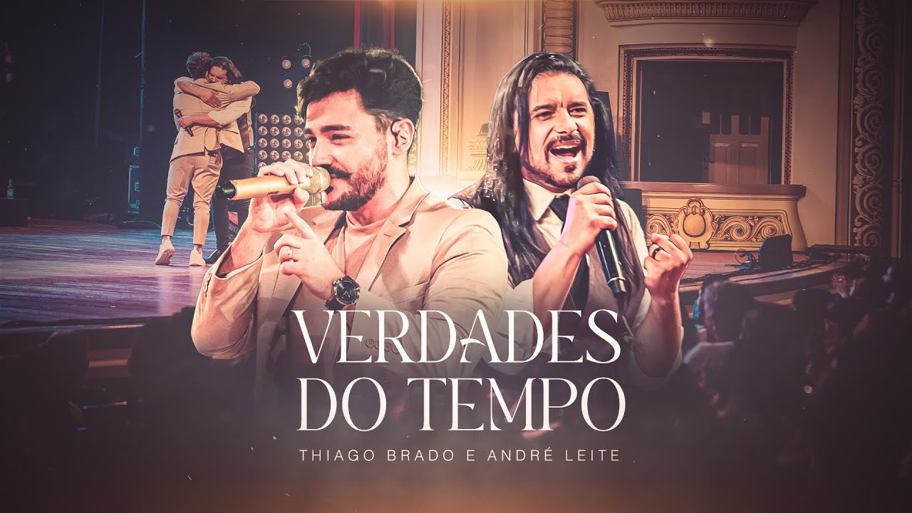 Thiago Brado e André Leite - Verdades do Tempo (Ao Vivo em Ribeirão Preto)