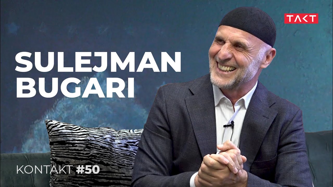 Kontakt #50 - Sulejman Bugari