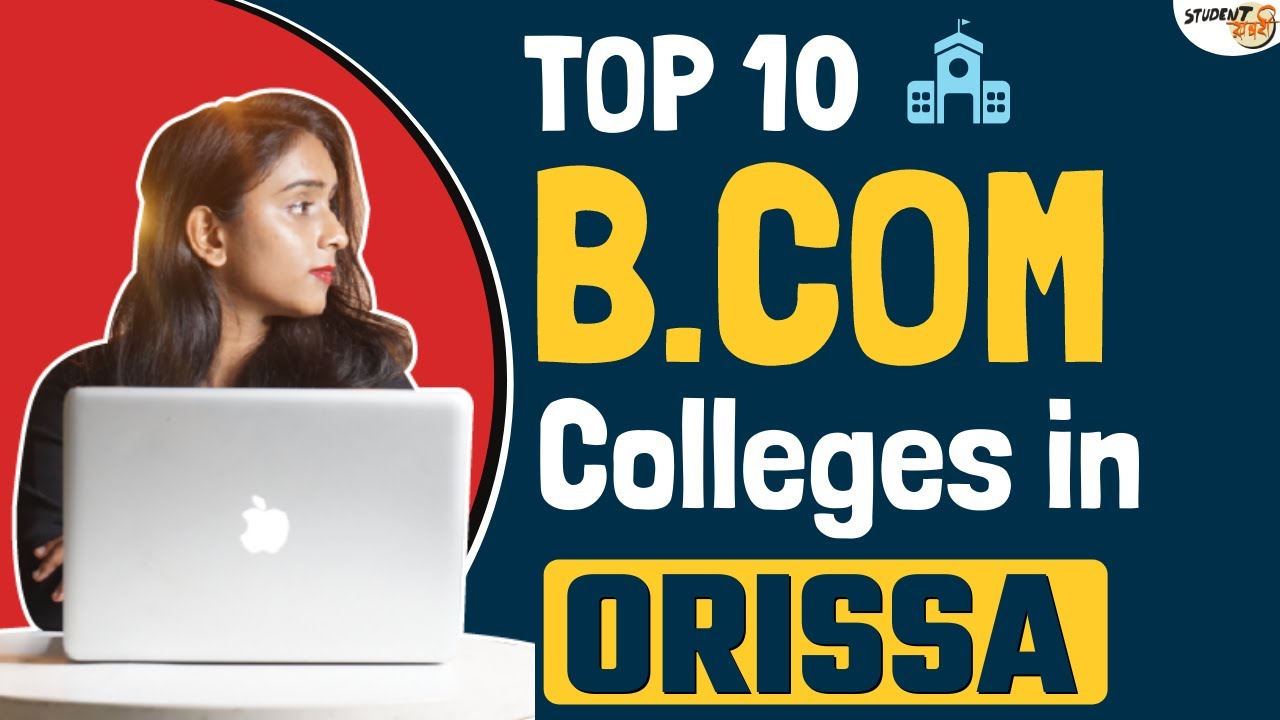 Top 10 B.Com Colleges in Orissa | Best Colleges for Commerce Courses in Orissa