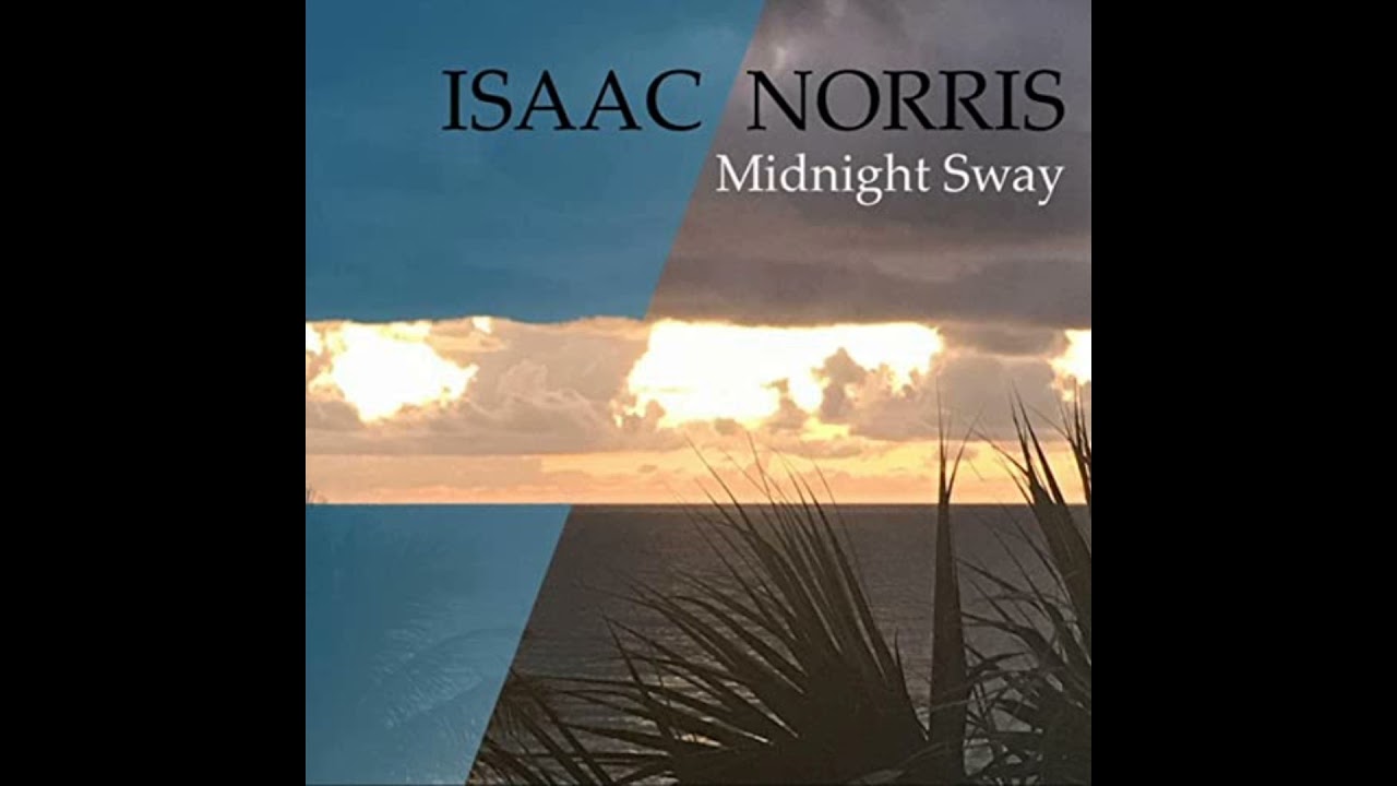 ISAAC NORRIS | Midnight Sway