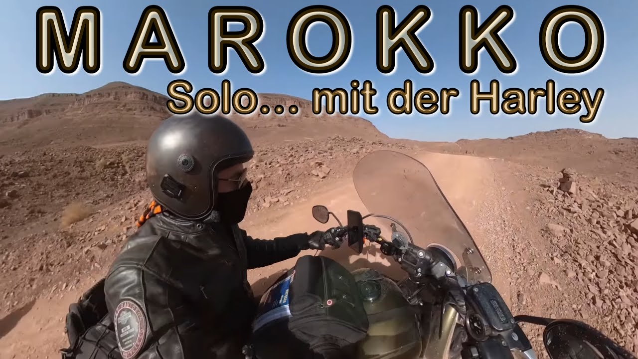 MAROKKO - Der Film !!    Solo… mit der Harley