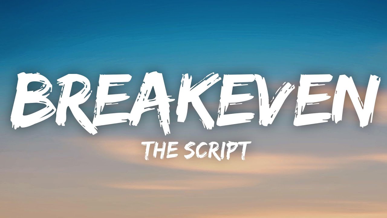 The Script - Breakeven (Lyrics)