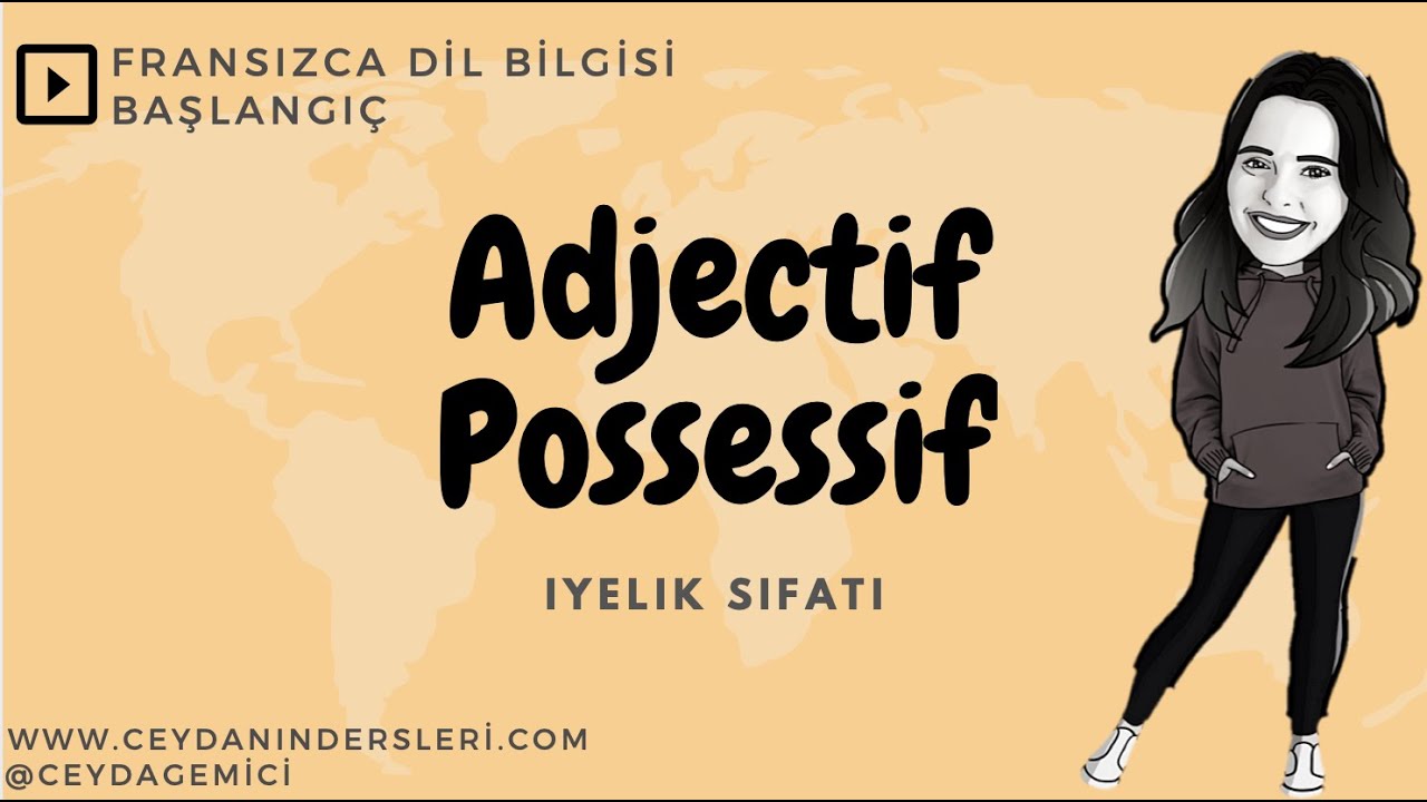 Ceyda ile Fransızca Dersler | Les adjectifs possessifs - İyelik sıfatları | Fransızca öğreniyorum