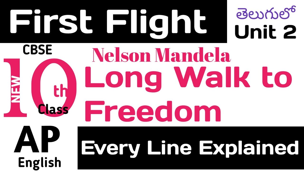 Nelson Mandela Long Walk to Freedom Explained in Telugu I Class 10 Chapter 2 CBSE English