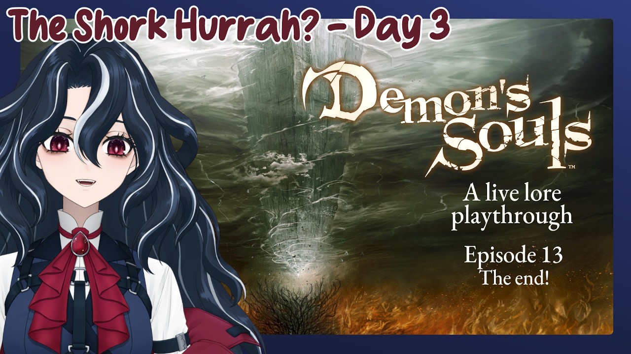 【Demon's Souls】 Lore playthrough, episode 13 - End!! - Marathon until the 'mart claims me Day 3
