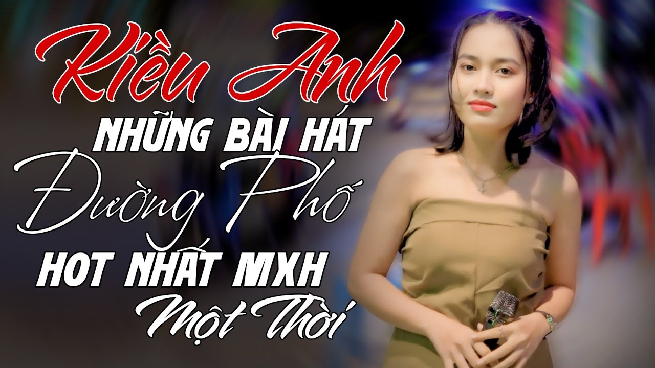 Kiều Anh Bolero - Những Bản Nhạc Đường Phố Từng Hot Nhất MXH Càng Nghe Càng Yêu Mến