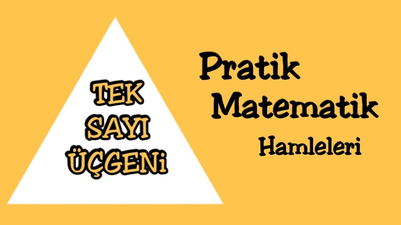 Tek Sayı &Uuml;&ccedil;geni // Pratik Matematik Hamleleri