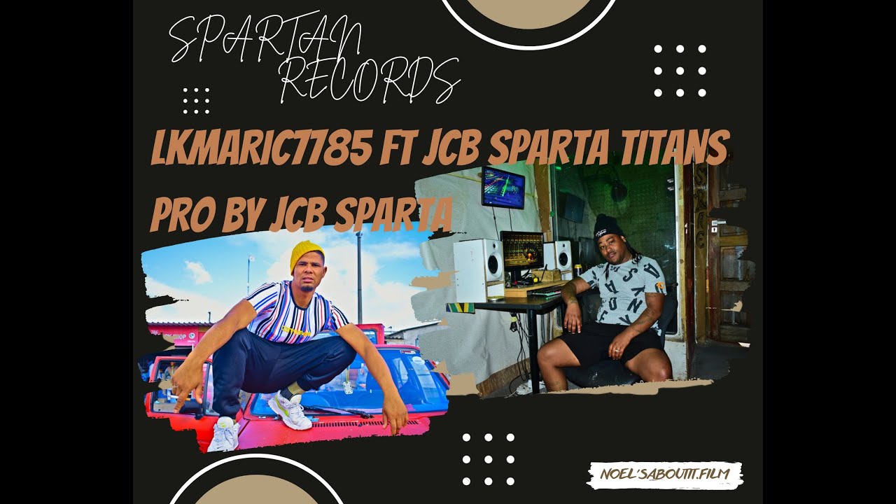 LK MARIC7785 FT JCB SPARTA | TITANS | PRO. BY JCB SPARTA | SPARTAN RECORDS