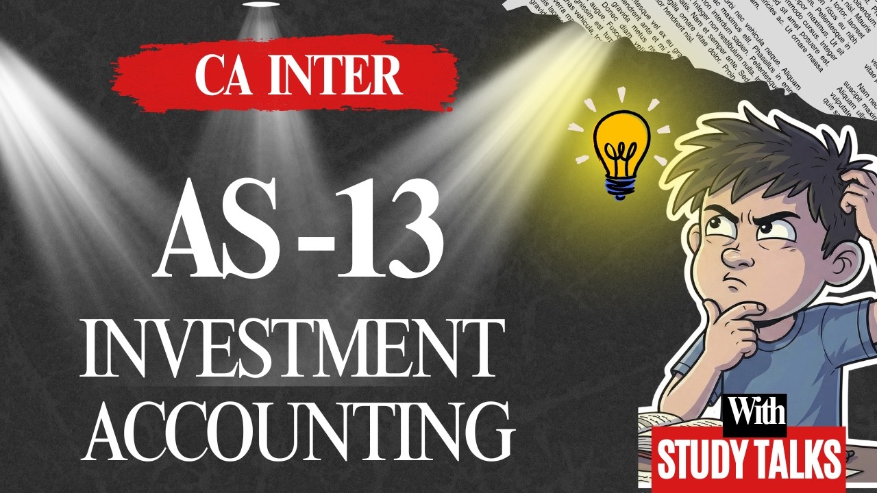 AS- 13 | ANIMATED EXPLAINER VIDEO | ACCOUTING FOR INVESTMENTS | CA INTER ACCOUNTS