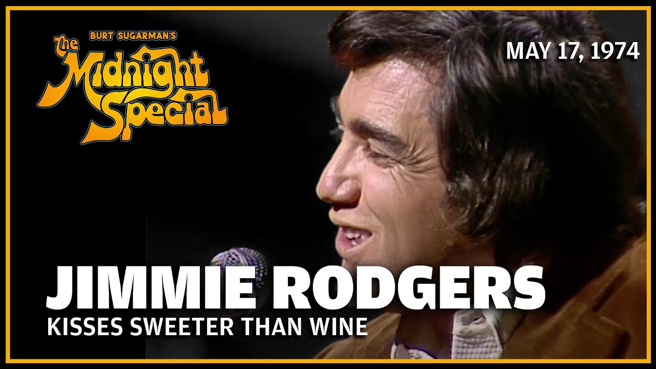 Kisses Sweeter Than Wine - Jimmie Rodgers | The Midnight Special