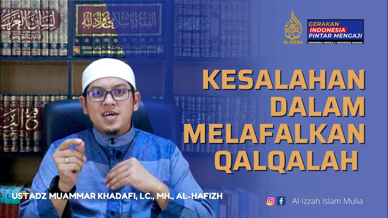 PENTING ! HINDARI KESALAHAN-KESALAHAN INI (QALQALAH) | Ustadz. Muammar Khadafi, Lc., MH, Al-Hafizh