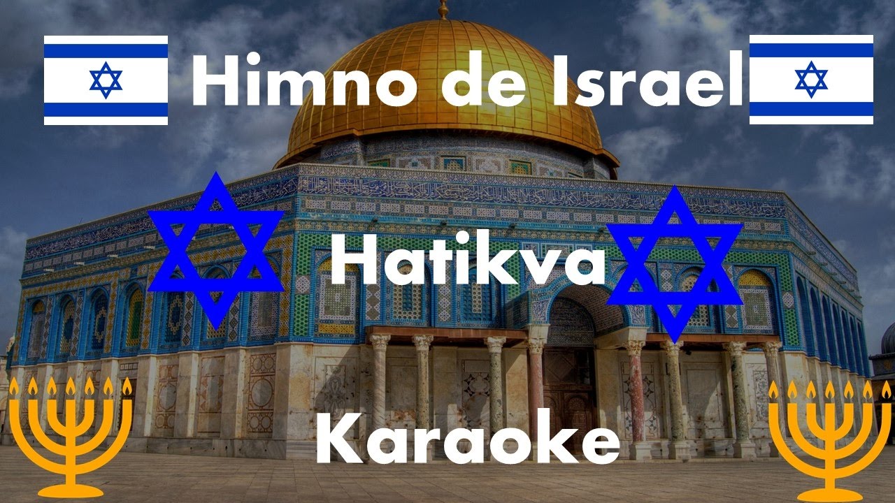 Himno de Israel - Hatikva - Karaoke -2017-PISTA- INSTRUMENTAL