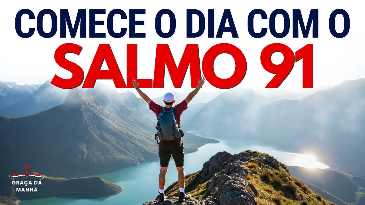 SALMO 91 Oração PODEROSA da Manhã | Proteção Divina ao Sair de Casa 🛡️ (Livramento no Caminho)