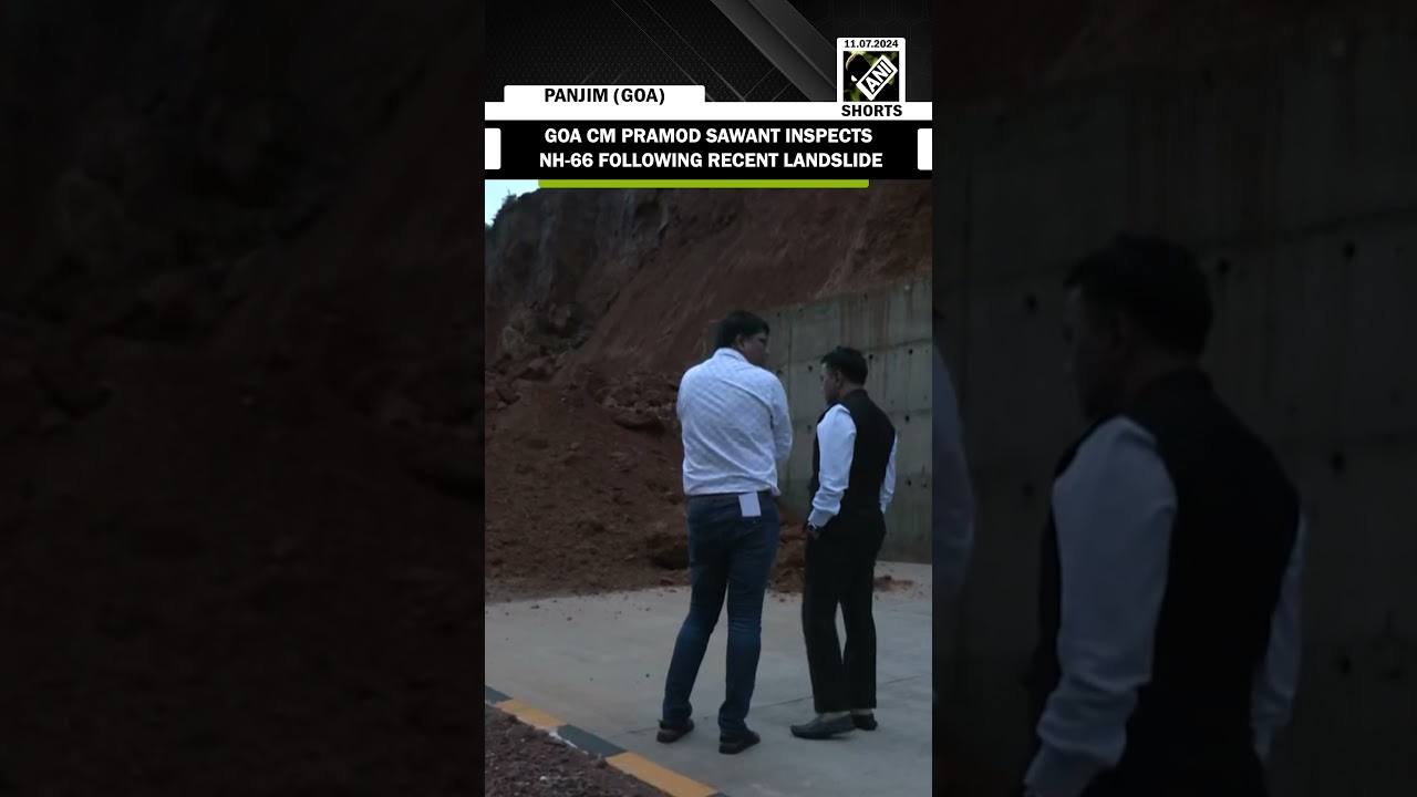 Goa CM Pramod Sawant inspects NH-66 following recent Landslide