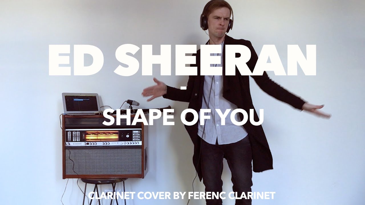 Ed Sheeran - Shape of You (clarinet cover)