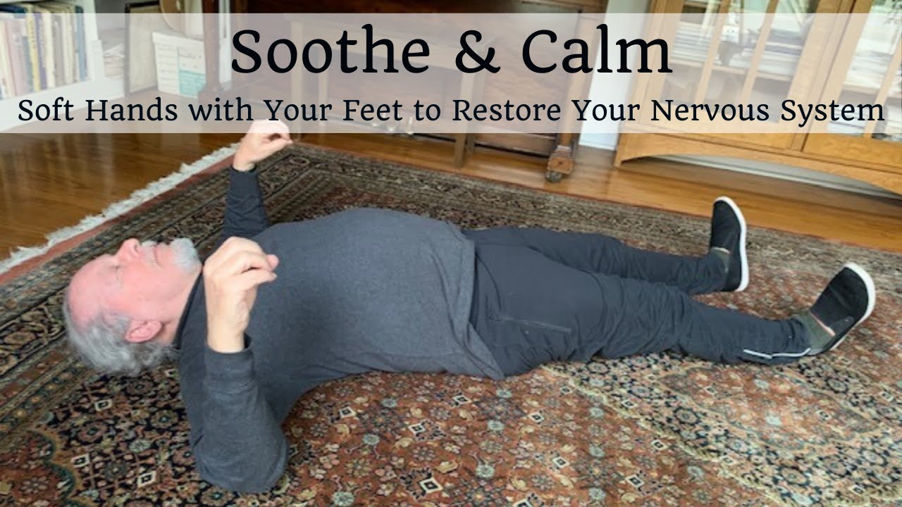 Soft Hands with Your Feet