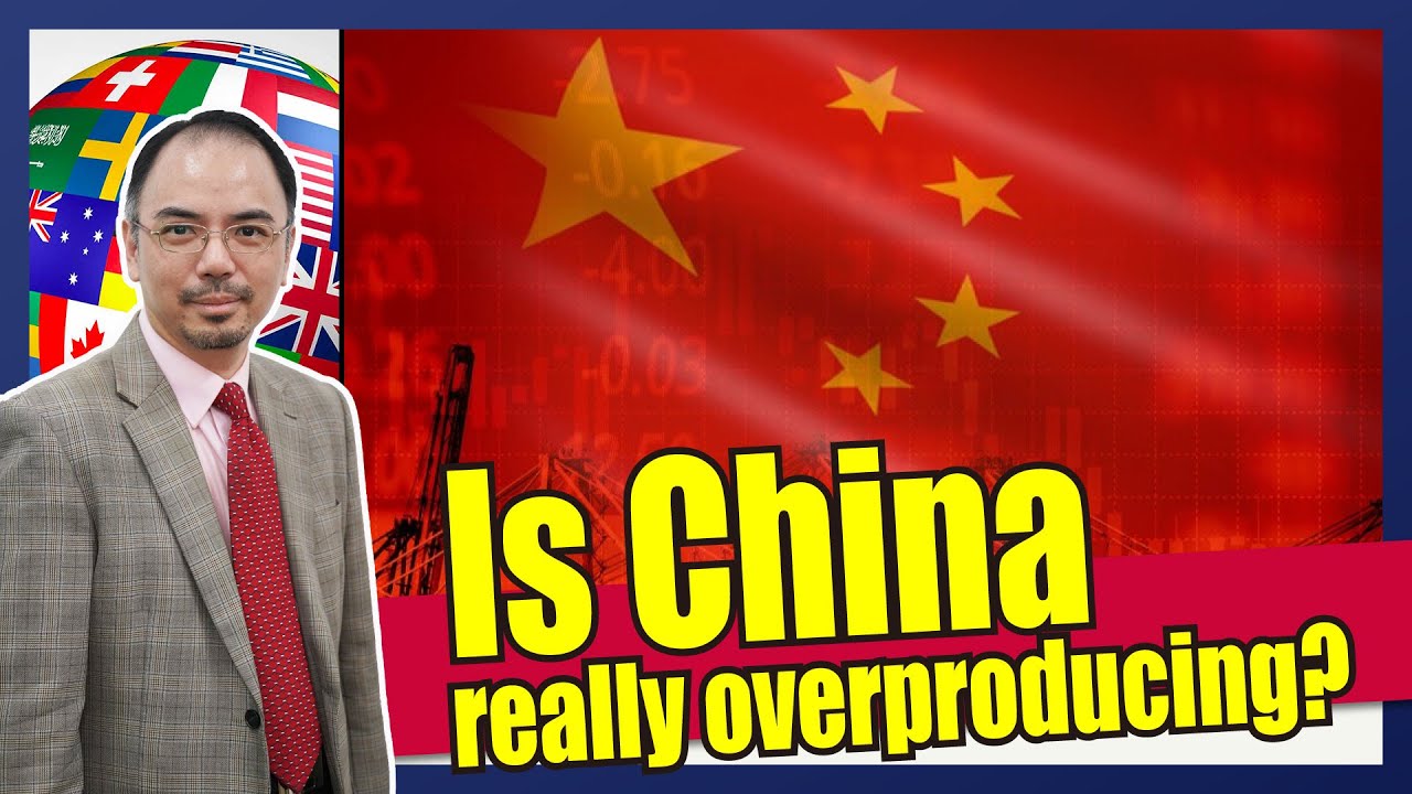 China Overcapacity?  Is China really overproducing?  What's behind these accusations?