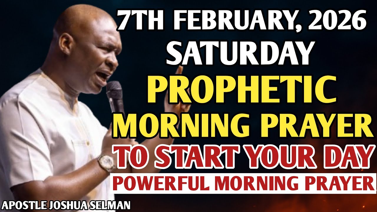 [SATURDAY 7TH FEBRUARY, 2026] SPEAK INTO YOUR SATURDAY BEFORE THE ENEMY DOES | APOSTLE JOSHUA SELMAN