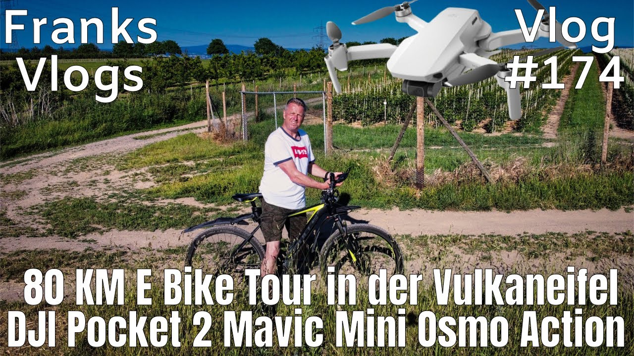 80 KM E Bike Tour durch die Vulkaneifel mit DJI Pocket 2 und DJI Mavic mini  in 4K Vlog#174