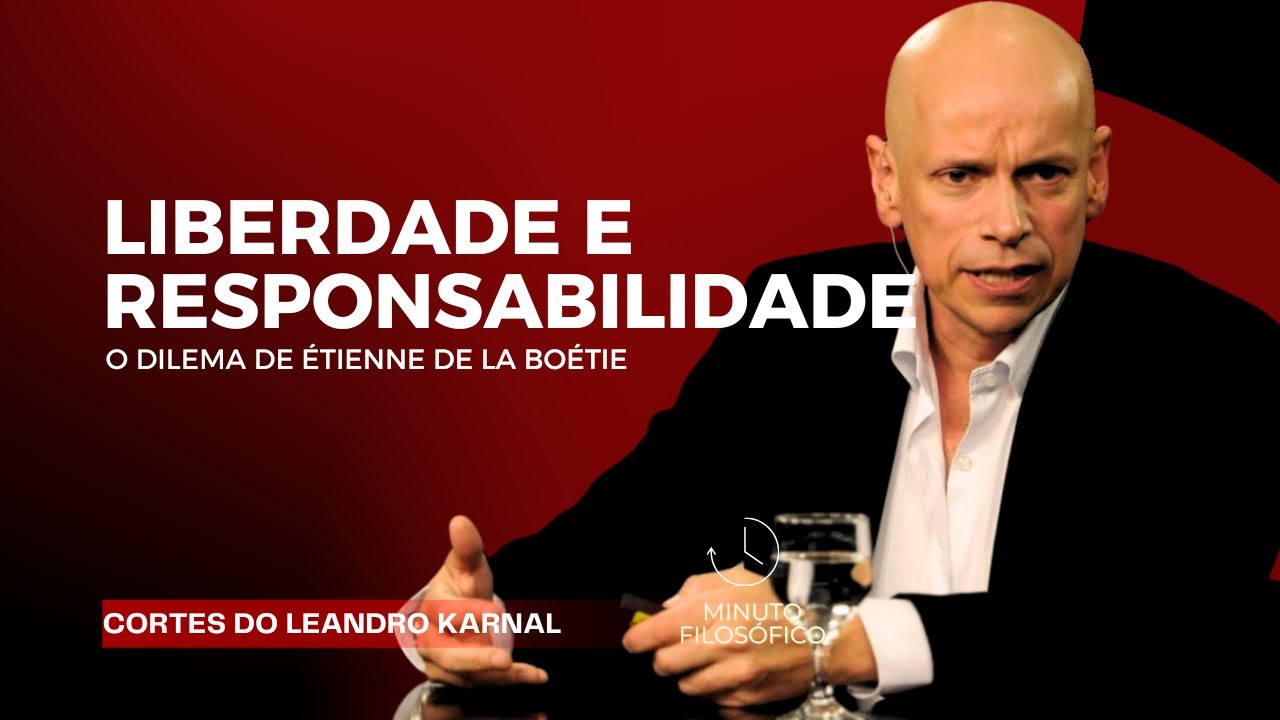 Liberdade e responsabilidade | Cortes Leandro Karnal