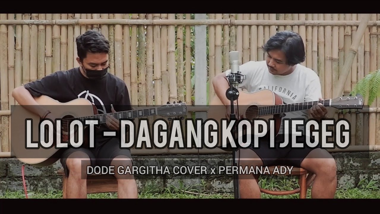 Lolot - Dagang Kopi Jegeg (Dode Gargitha Cover x Permana Ady)