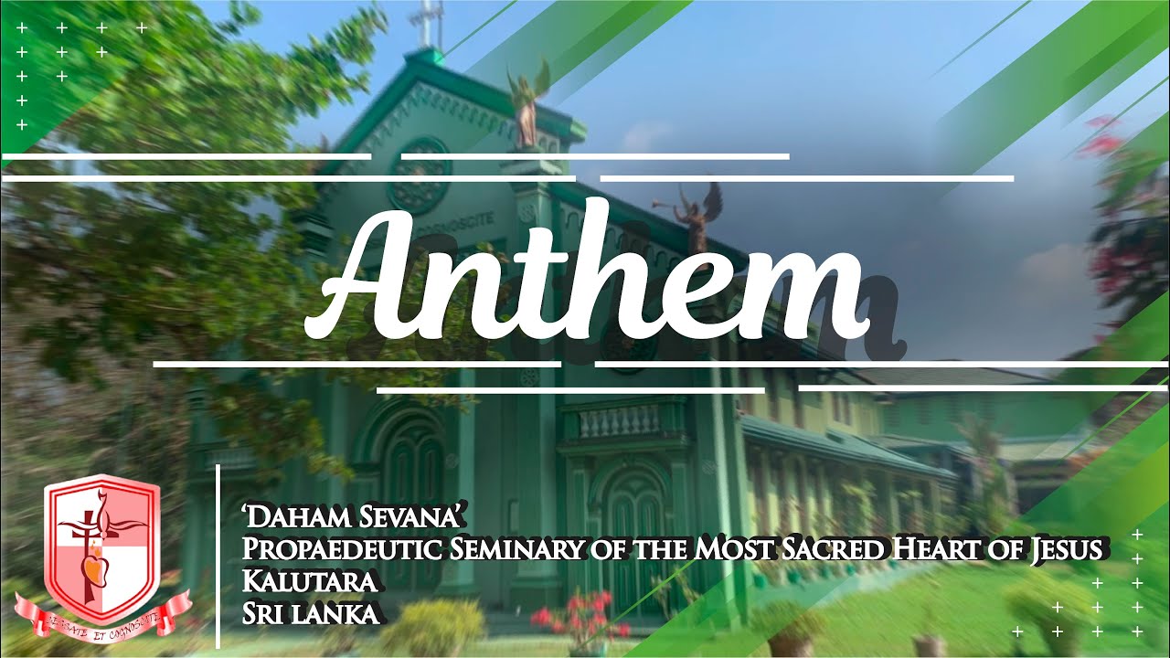 'Daham Sevana' Propaedeutic Seminary of the Most Sacred Heart of Jesus - Official Anthem With Lyrics