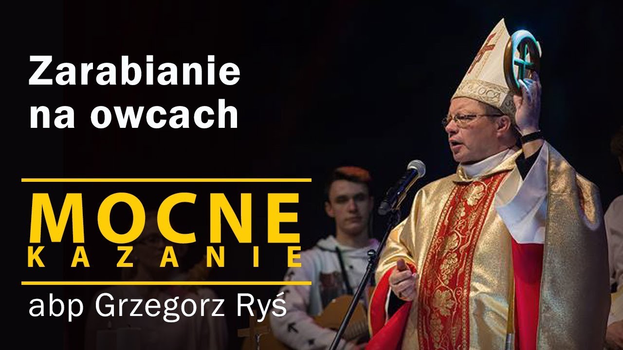Zarabianie na owcach  - abp Grzegorz Ryś (kazanie - wielka środa) [17.04.2019]