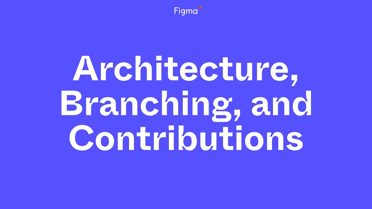 Building blocks: Architecture, branching, and contributions
