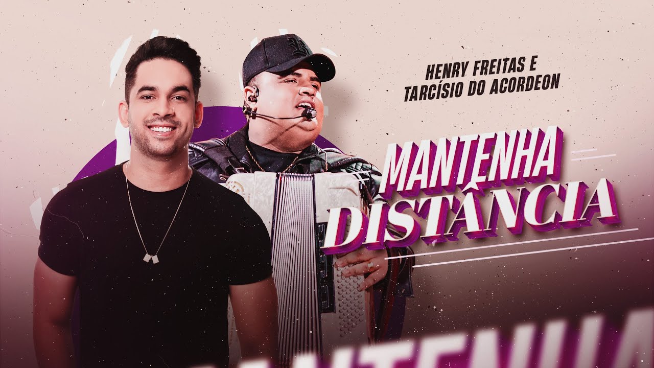 MANTENHA DIST&Acirc;NCIA - Henry Freitas e @tarcisiodoacordeon  (Lyric V&iacute;deo)
