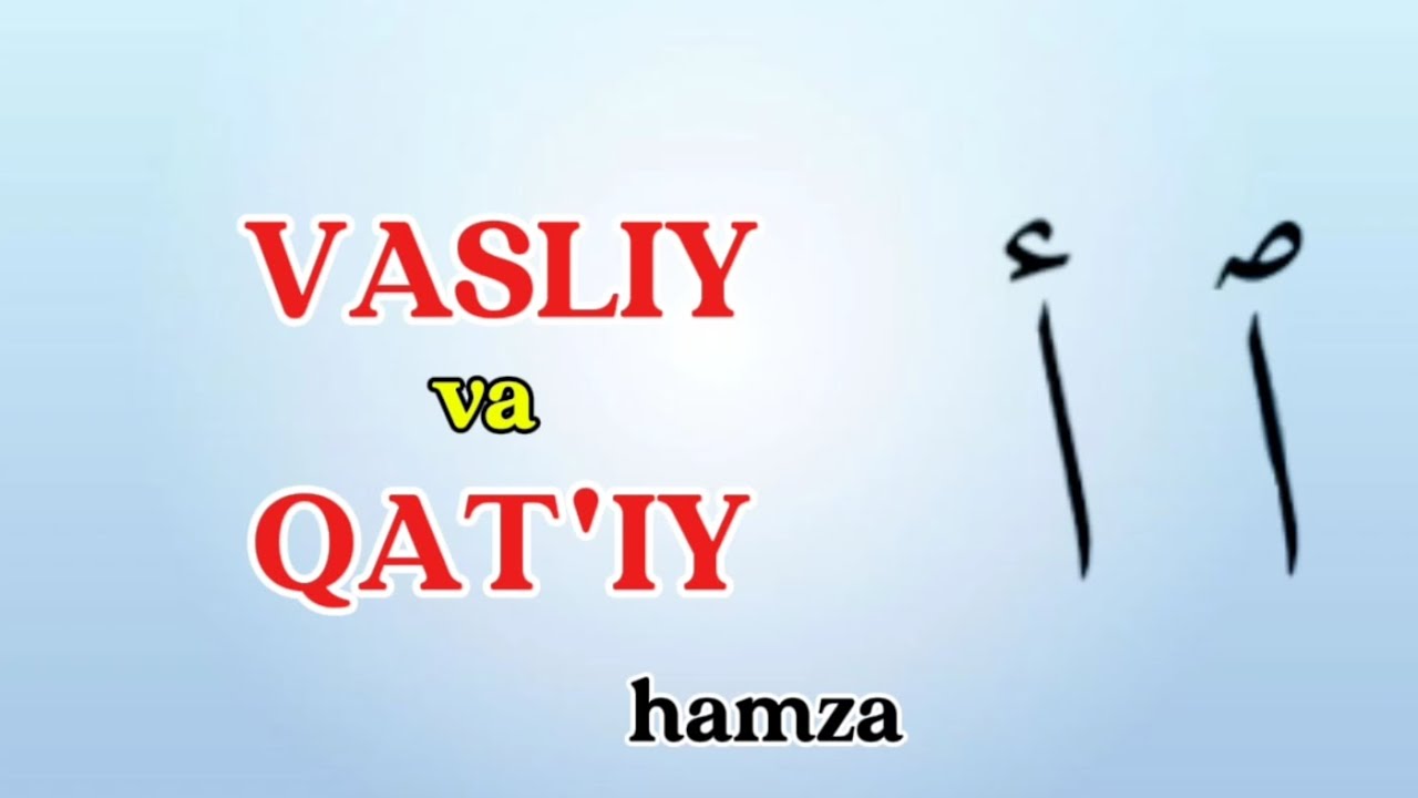 VASLIY va QAT'IY hamza.