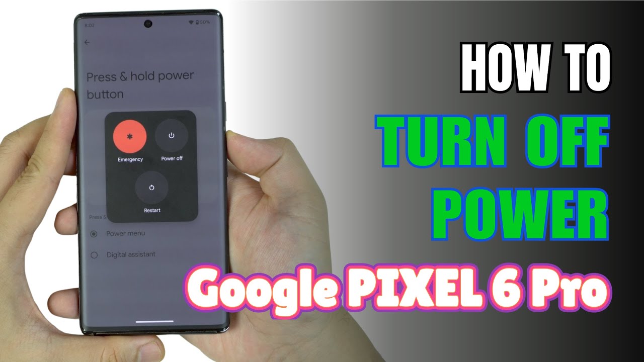 How to Turn Off Power Google Pixel 6 Pro