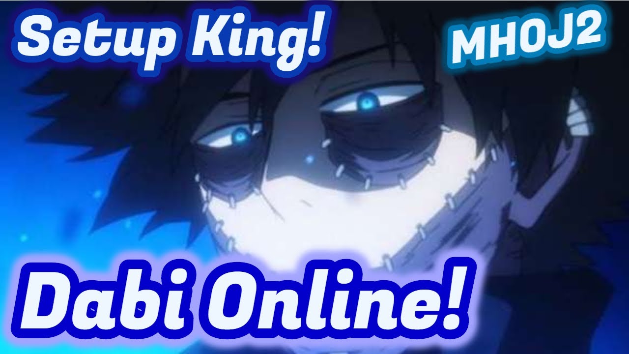Dabi Online! Crazy Setups!!! My Hero Ones Justice 2 