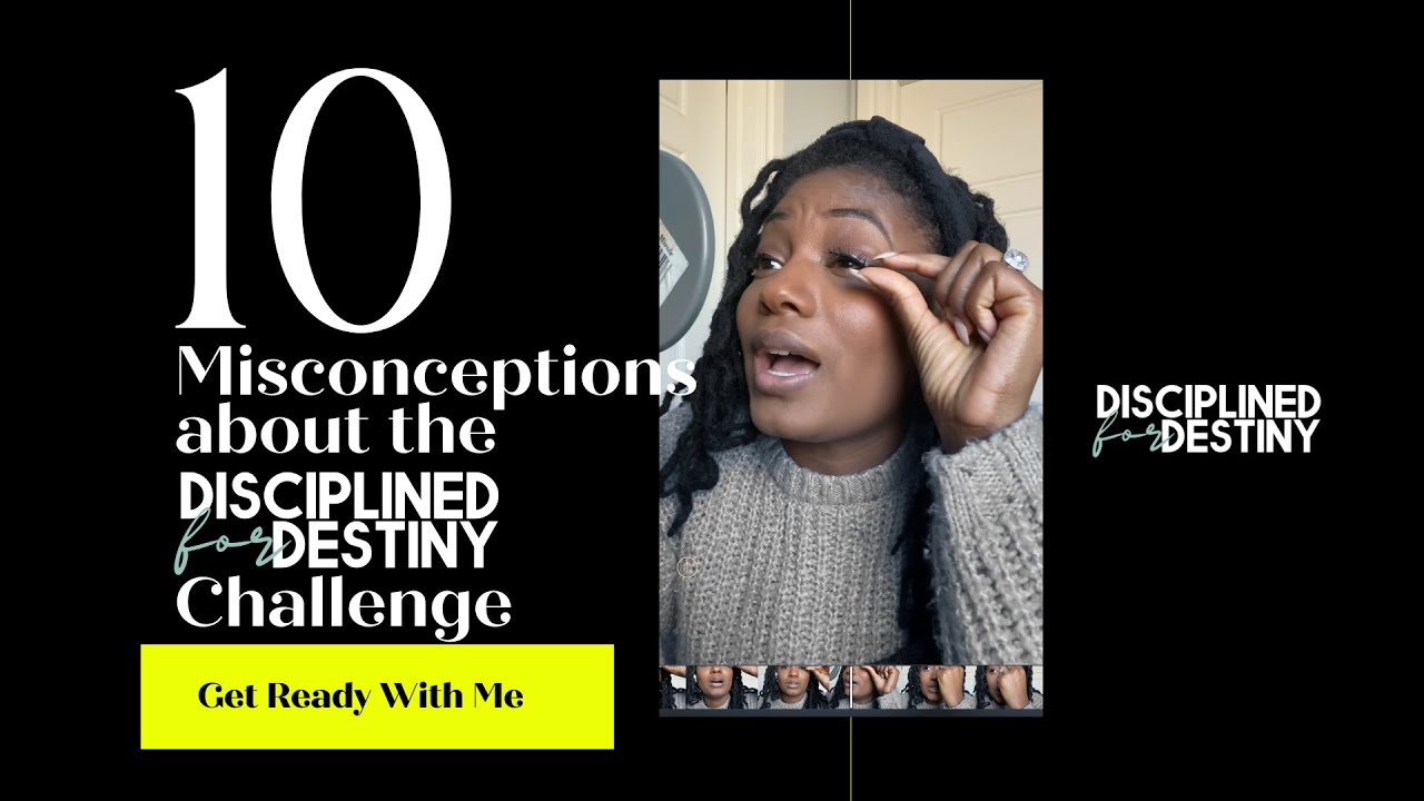 10 Misconceptions of the Disciplined for Destiny Challenge