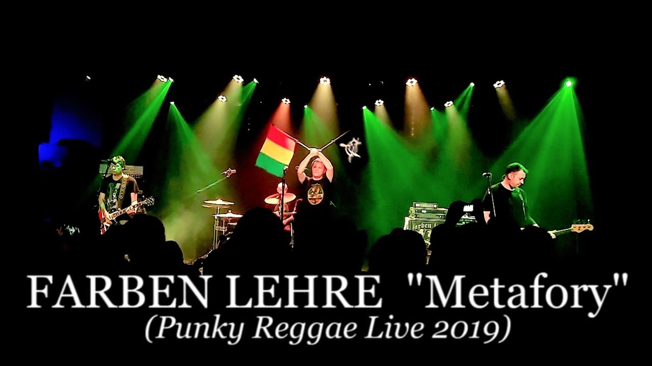 FARBEN LEHRE – Metafory (Punky Reggae live 2019)