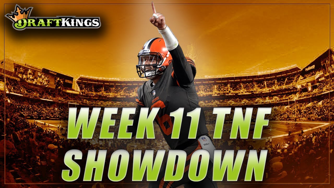 DRAFTKINGS NFL WEEK 11 THURSDAY NIGHT SHOWDOWN: BROWNS STEELERS TNF