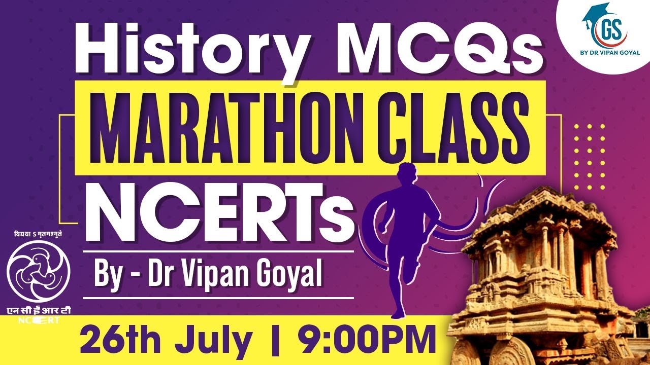 History Marathon Class 26th July l History NCERTs MCQs l GS by Dr Vipan Goyal IQ UPSC, PCS, CDS
