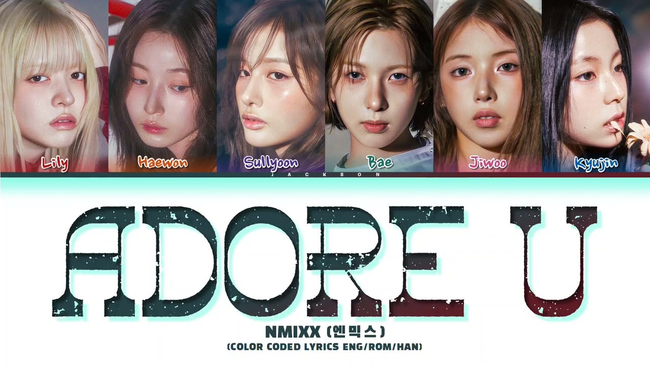 NMIXX (엔믹스) "ADORE U" (Color Coded Lyrics Eng/Rom/Han)