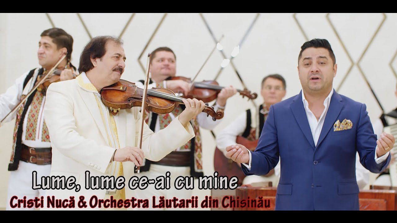 Cristi Nucă & Orchestra Lăutarii din Chisinău - Lume, lume ce-ai cu mine (Official Video) 4K