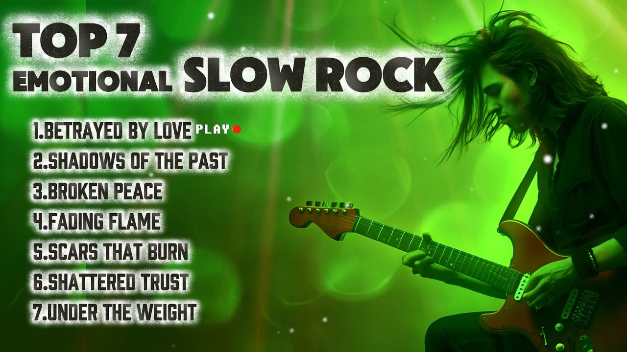 Top 7 Emotional Slow Rock Songs of All Time (Updated 2025)