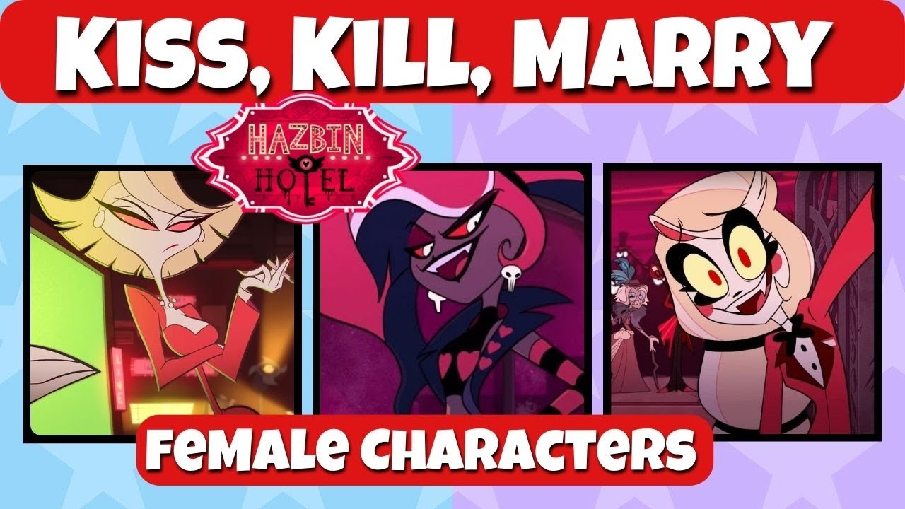 🔮Kiss Kill Marry Hazbin Hotel Female Characters 💋🔪💍 Trivia Quiz