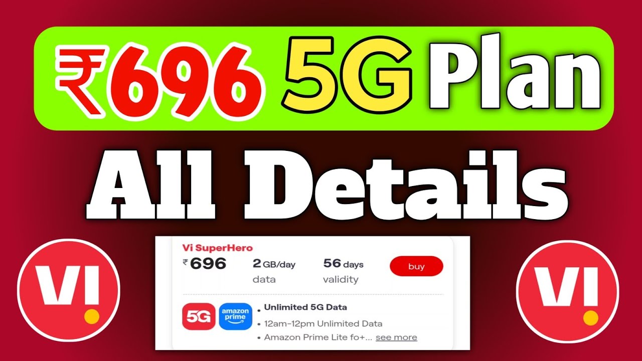 Vi 5G Unlimited Plan ₹696 All Details 🔥 | Vodafone Idea 5G Unlimited Plan ₹696 