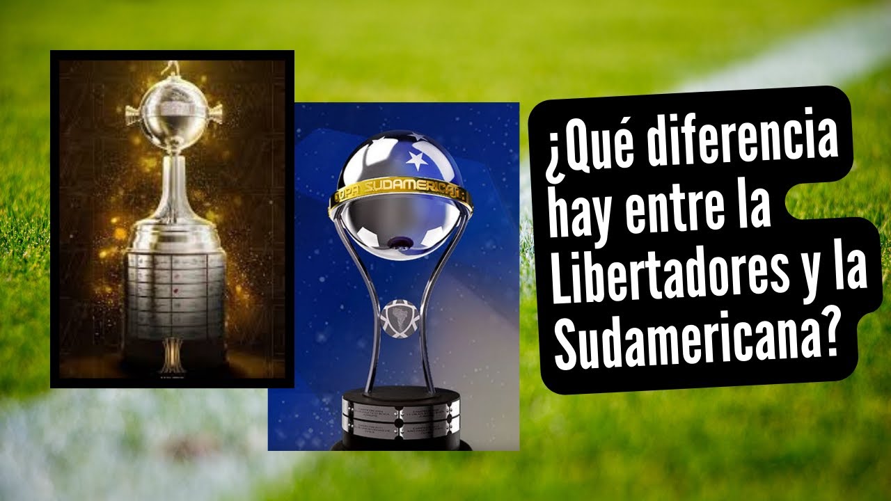 🏆 ¿QUÉ DIFERENCIA HAY ENTRE COPA LIBERTADORES & COPA SUDAMERICANA? 🌎