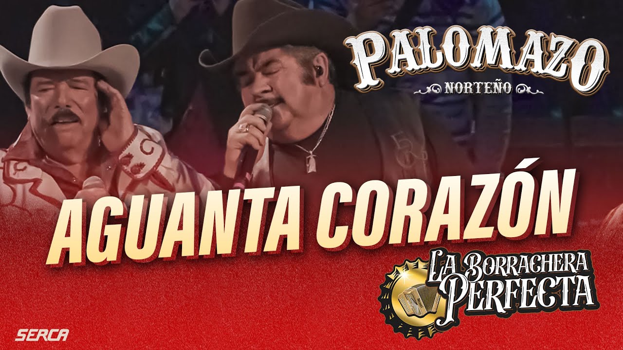Palomazo Norteño / Lalo Mora / Eliseo Robles  - Aguanta Corazón ( Video Oficial )
