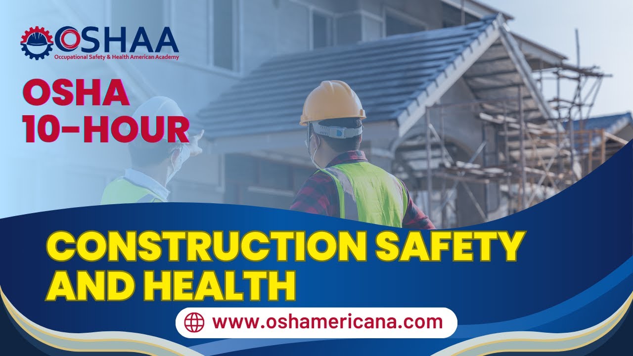 OSHA 10 Hour Construction Safety and Health