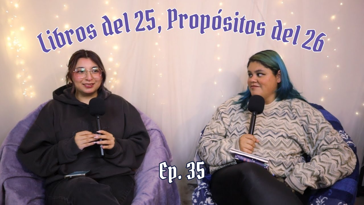 Libros del 25 y propósitos del 26 | Entre A y Z Ep. 35
