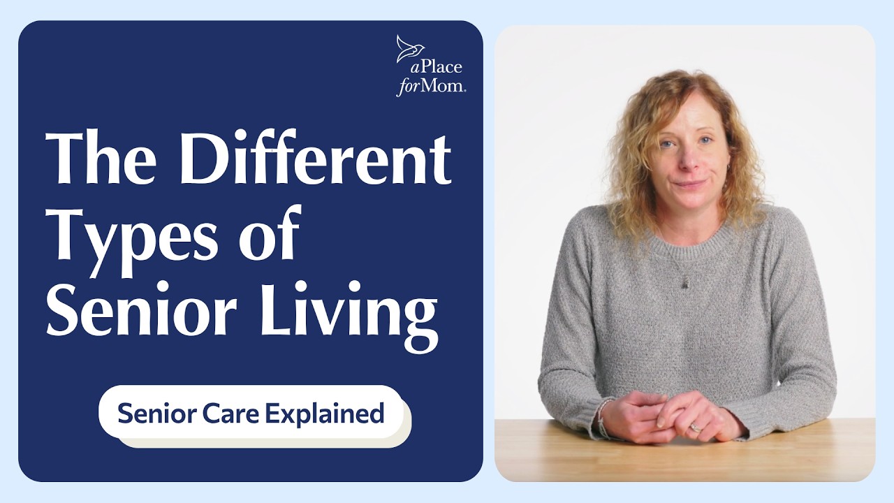 5 Types of Senior Living | A Place for Mom