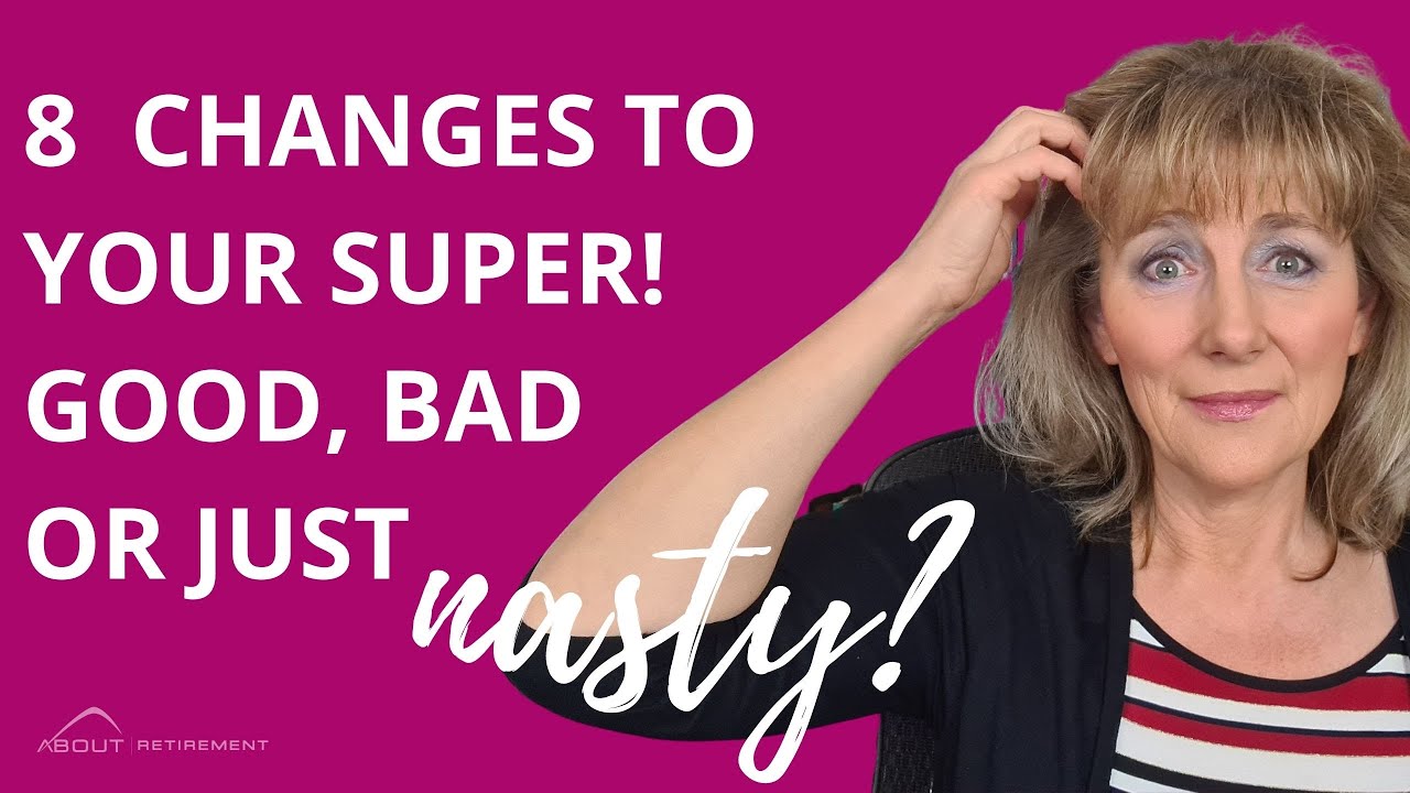 8 Changes to super #ChangesToSuperannuation