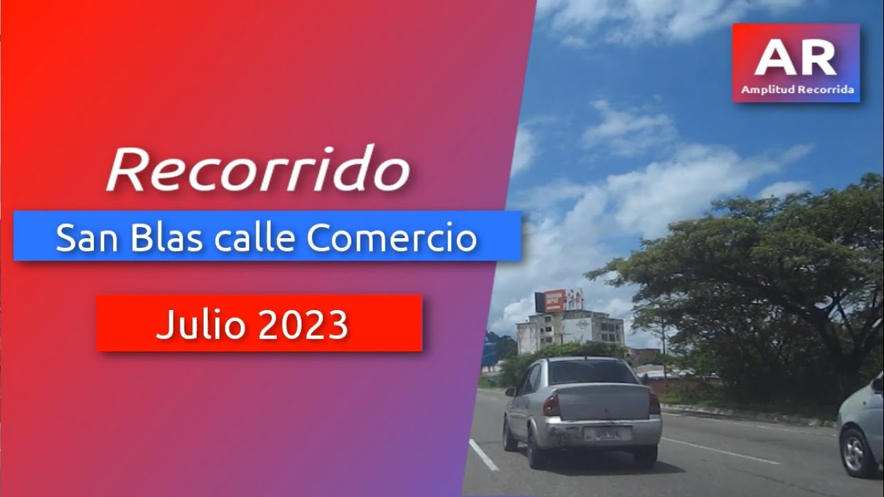 Recorrido San Blas calle Comercio Julio 2023 #venezuela #carabobo #valencia #San Blas #recorridos