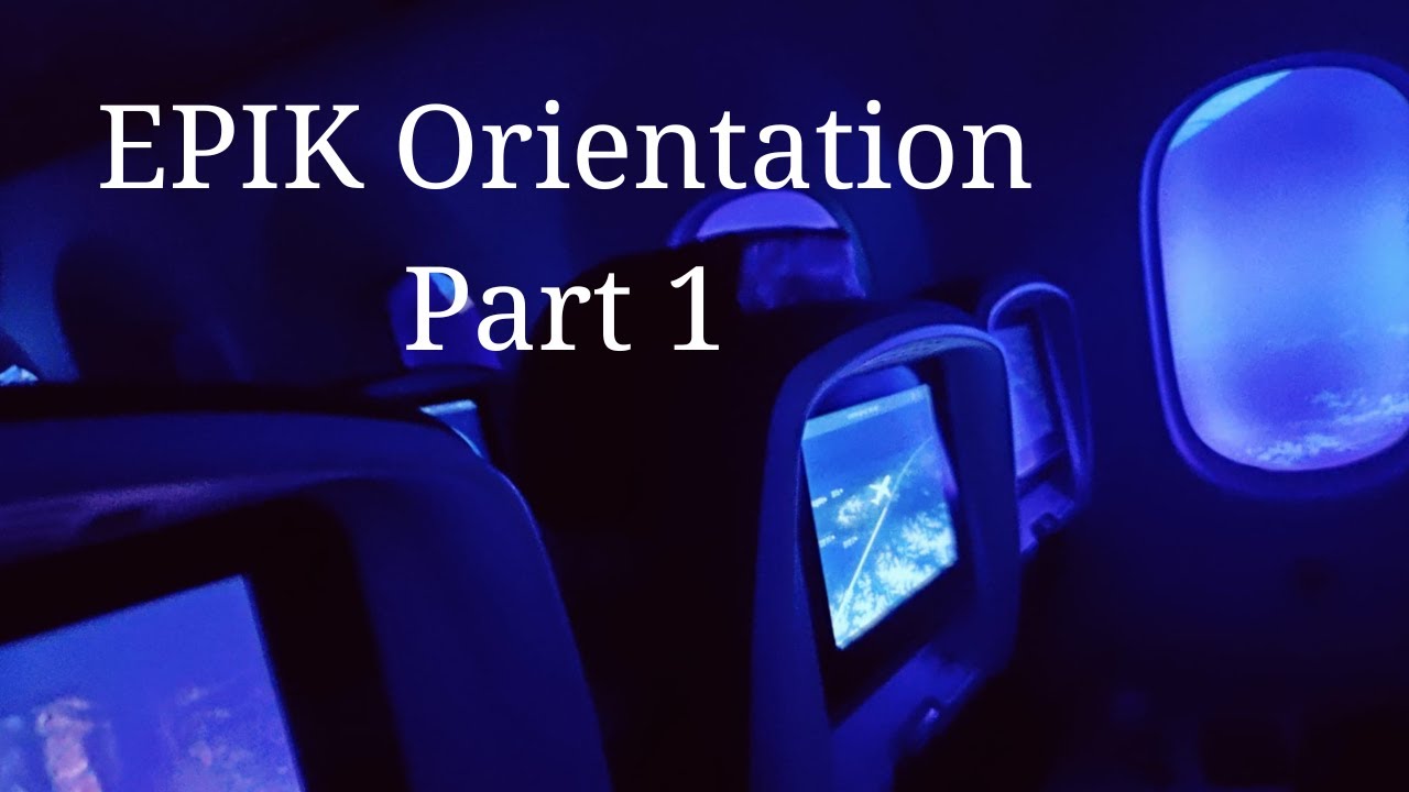EPIK Orientation Part 1 || Moving to South Korea!